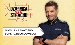 Telewizja Puls, ekipa serialu „Dzielnica Strachu” i Komenda Główna Policji inicjują akcję społeczną #DzielnicaBEZstrachu.