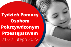 Rozpoczął się  Tydzień Pomocy Osobom Pokrzywdzonym Przestępstwem