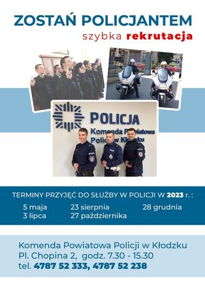 plakat dot rekrutacji do służby w Policji na nim informacja o terminach przyjęć do służby w Policji oraz trzy zdjęcia z policjantami z napisem ZOSTAŃ POLICJANTEM szybka rekrutacja