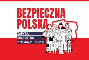 Informujemy i edukujemy - rusza kampania informacyjna MSWIA, MON i RCB