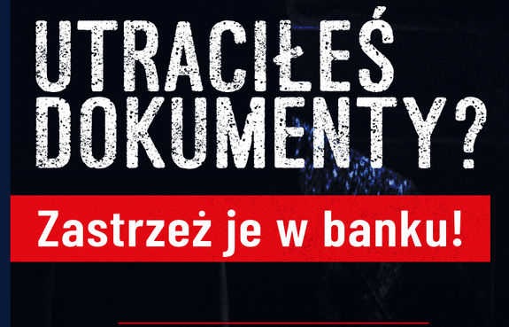 grafika i napis - Utraciłeś dokumenty  zastrzeż je w banku
